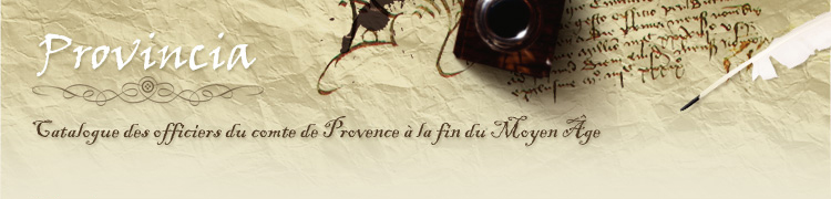 Provincia - Catalogue des officiers du comte de Provence à la fin du Moyen Âge